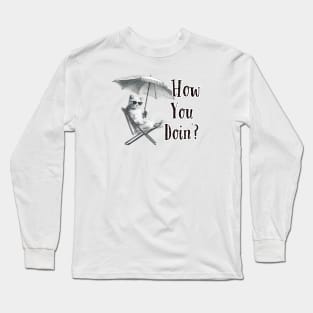 How You Doing Friends Cat Themed Long Sleeve T-Shirt